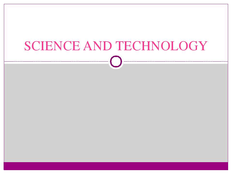 Science and tehnology
