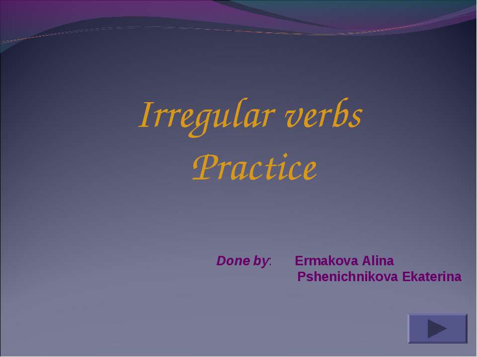 Irregular verbs Practice