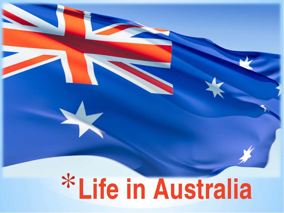 Life in Australia
