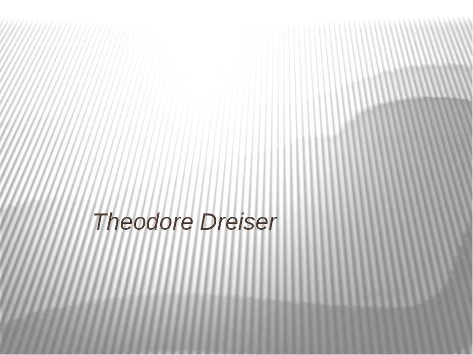 Theodore Dreiser