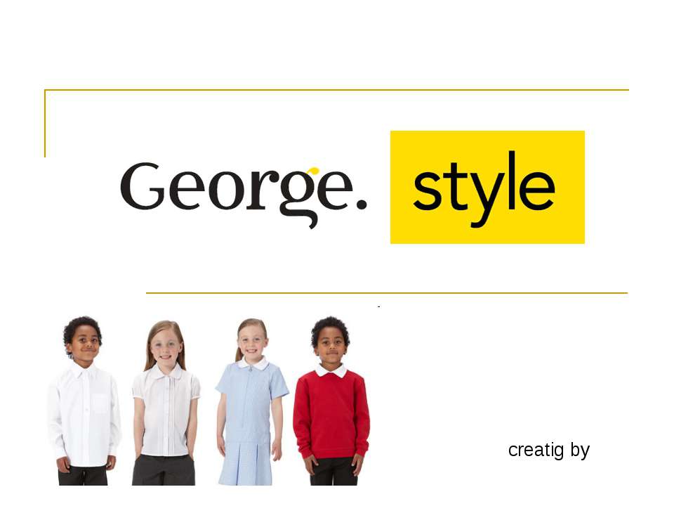George. Style