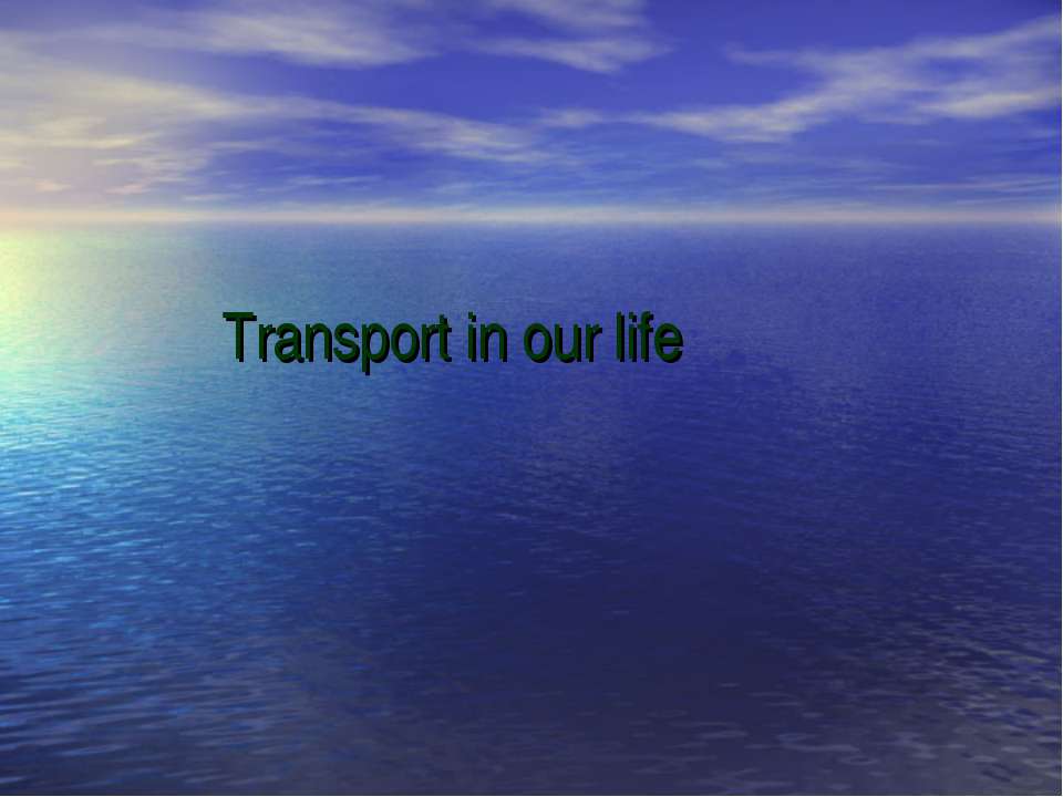 Transport in our life
