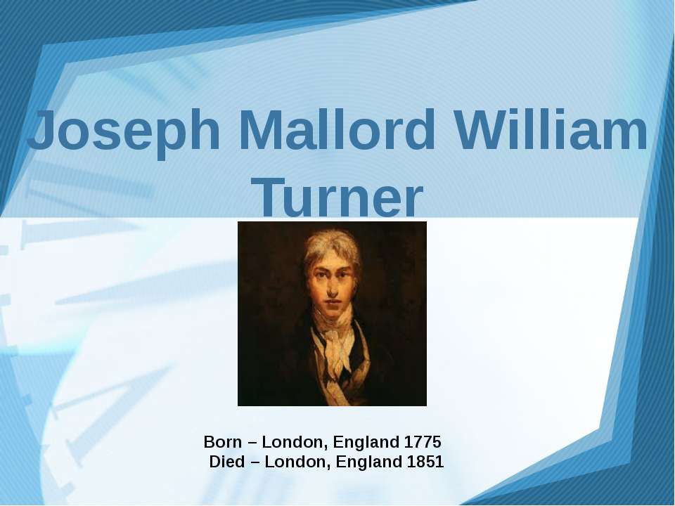 Joseph Mallord William Turner