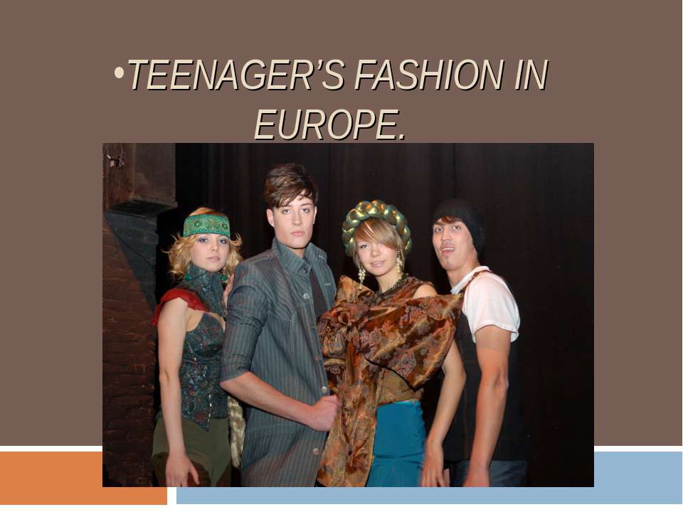 Teenager’s fashion in Europe