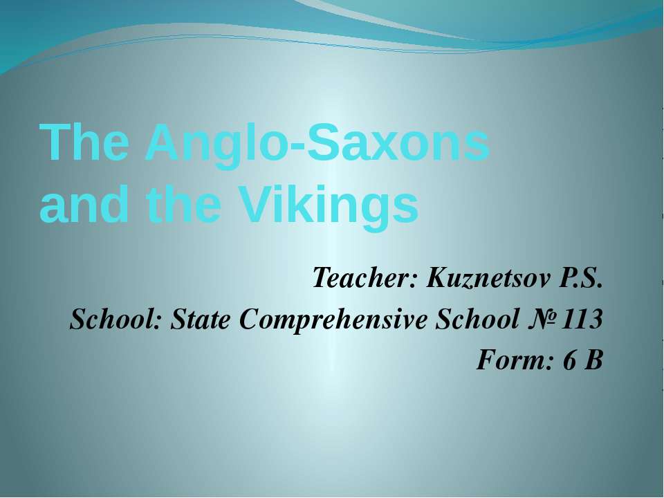 The Anglo-Saxons and the Vikings