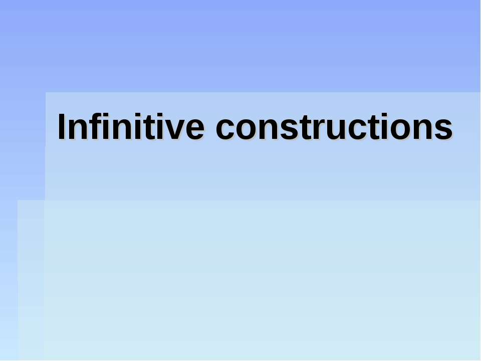 Infinitive constructions