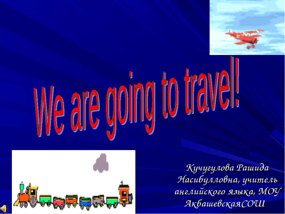 We are going to travel!