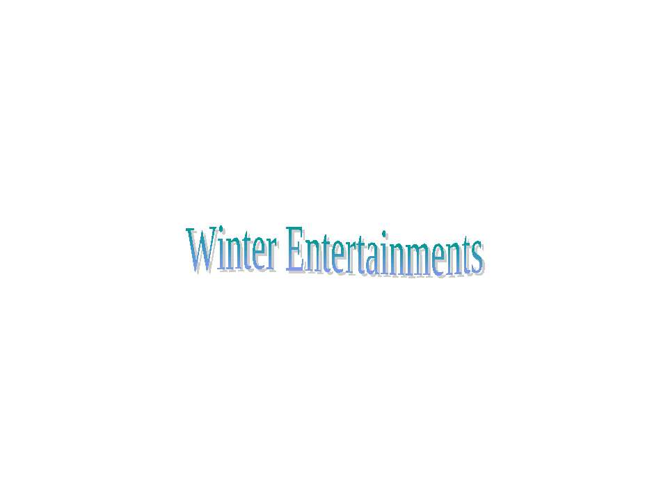 Winter Entertainments