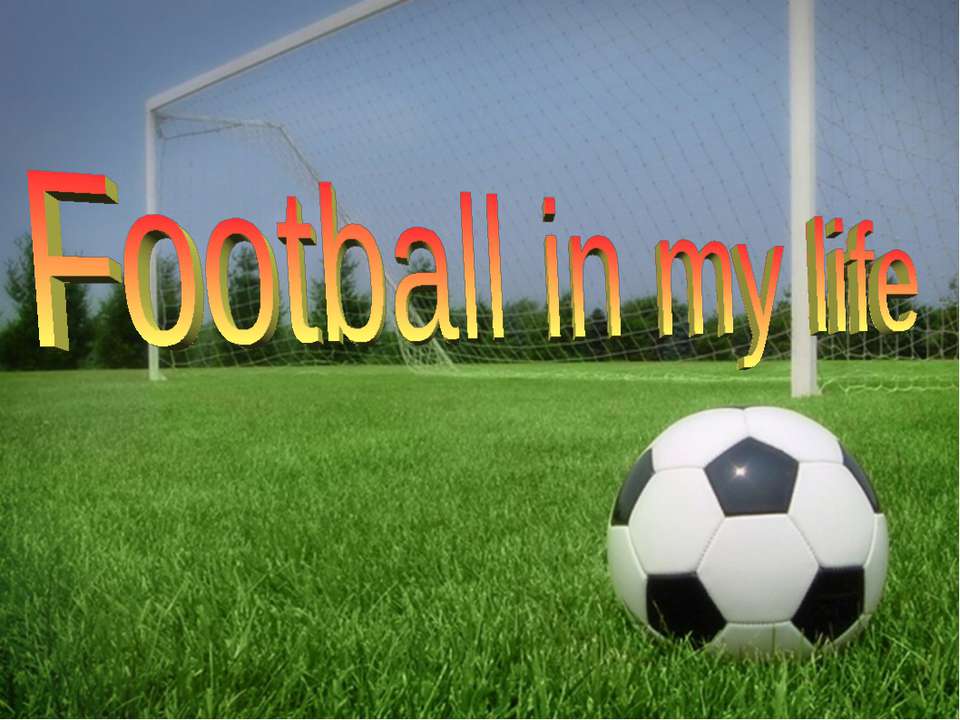 Football in my life