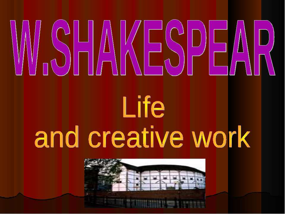W.Shakespear Life and creative work
