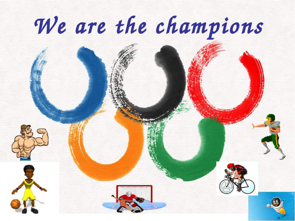 We are the champions