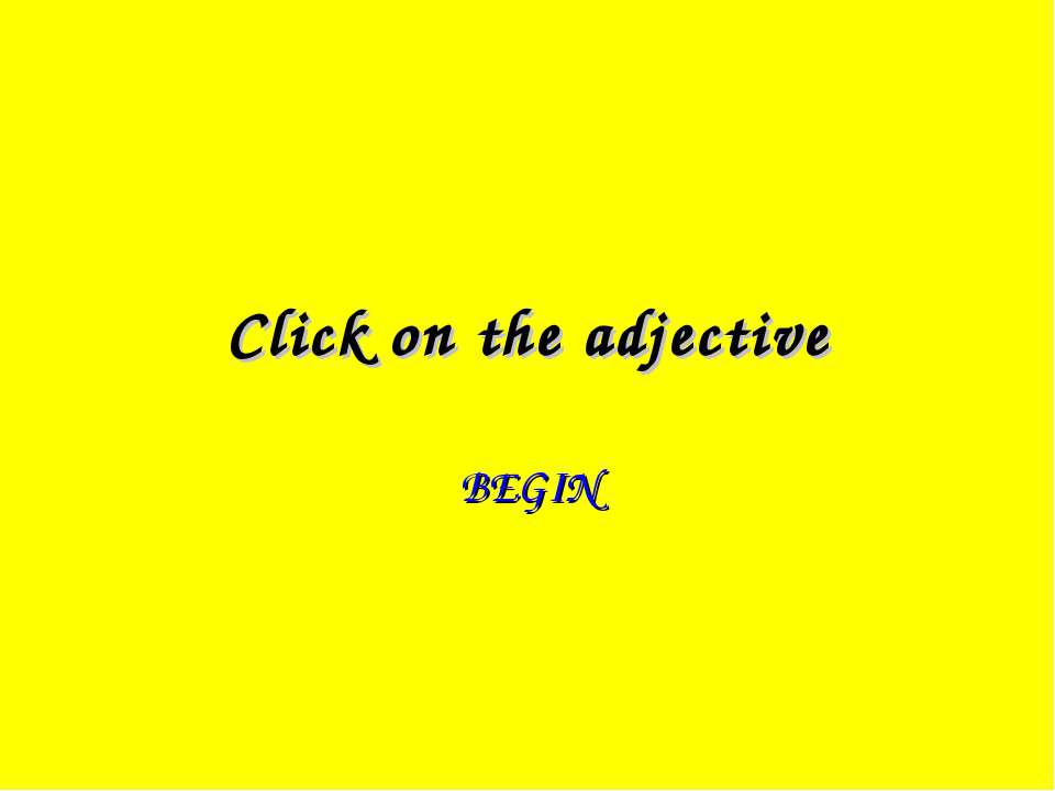 Click on the adjective