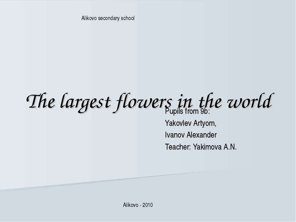 The largest flowers in the world