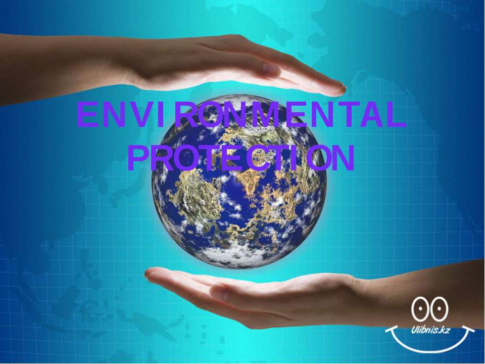 Environment protection