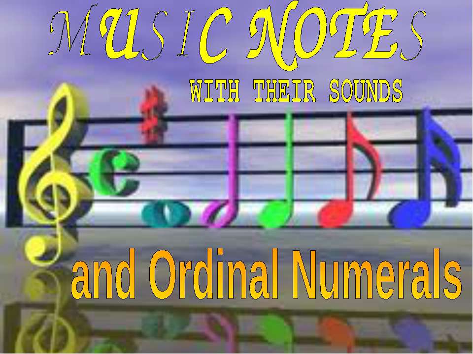 Music notes with their Sounds and Ordinal Numerals