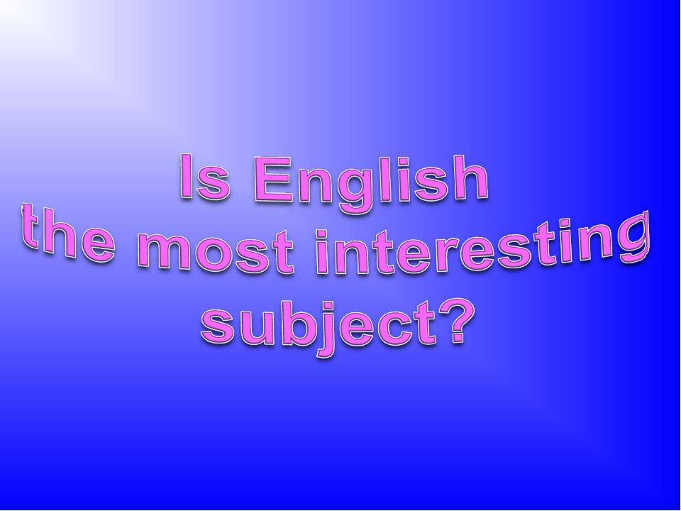 Is English the most interesting subject?