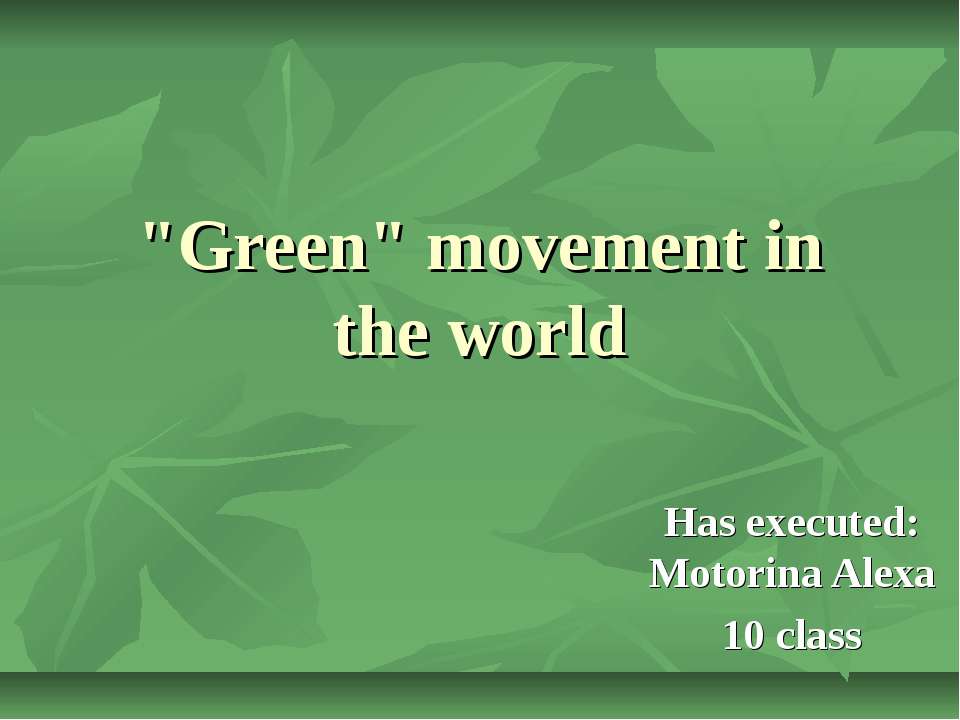 "Green" movement in the world