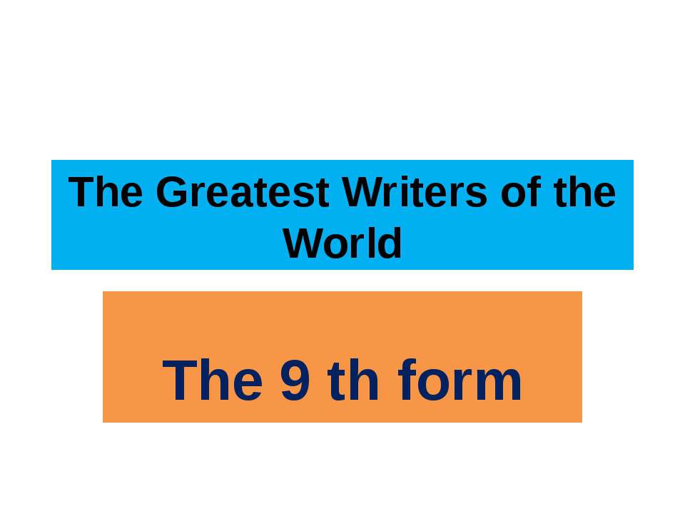 The Greatest Writers of the World
