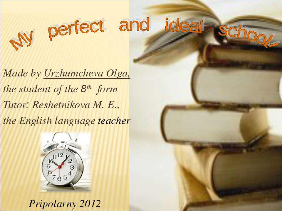 My perfect and ideal school