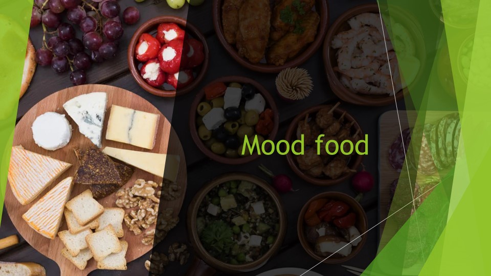 Презентация по английскому языку на тему "Mood food"