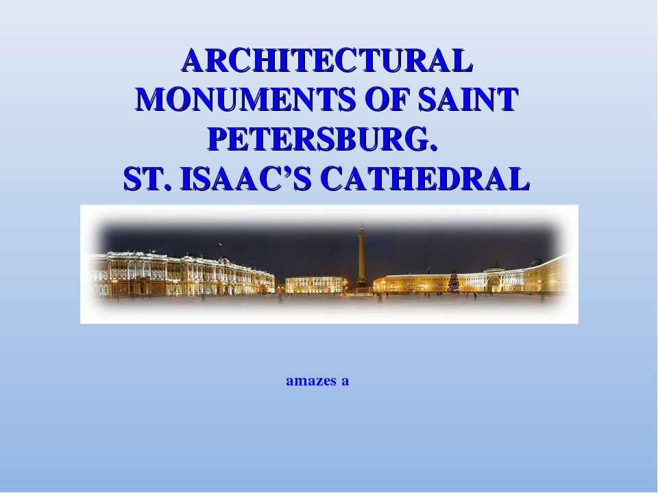 Architectural Monuments Of Saint Petersburg. St. Isaac’s Cathedral