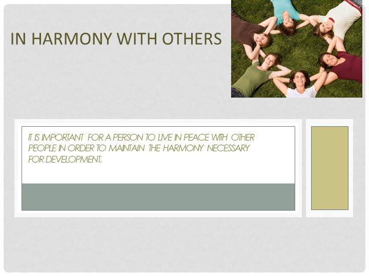 Презентация по английскому языку на тему "In Harmony with Others"(10 класс)