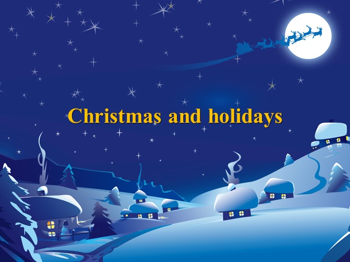 Презентация на тему Christmas and Holidays