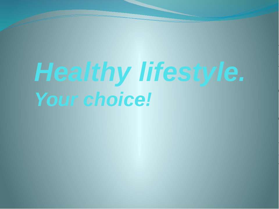 Healthy lifestyle. Your choice