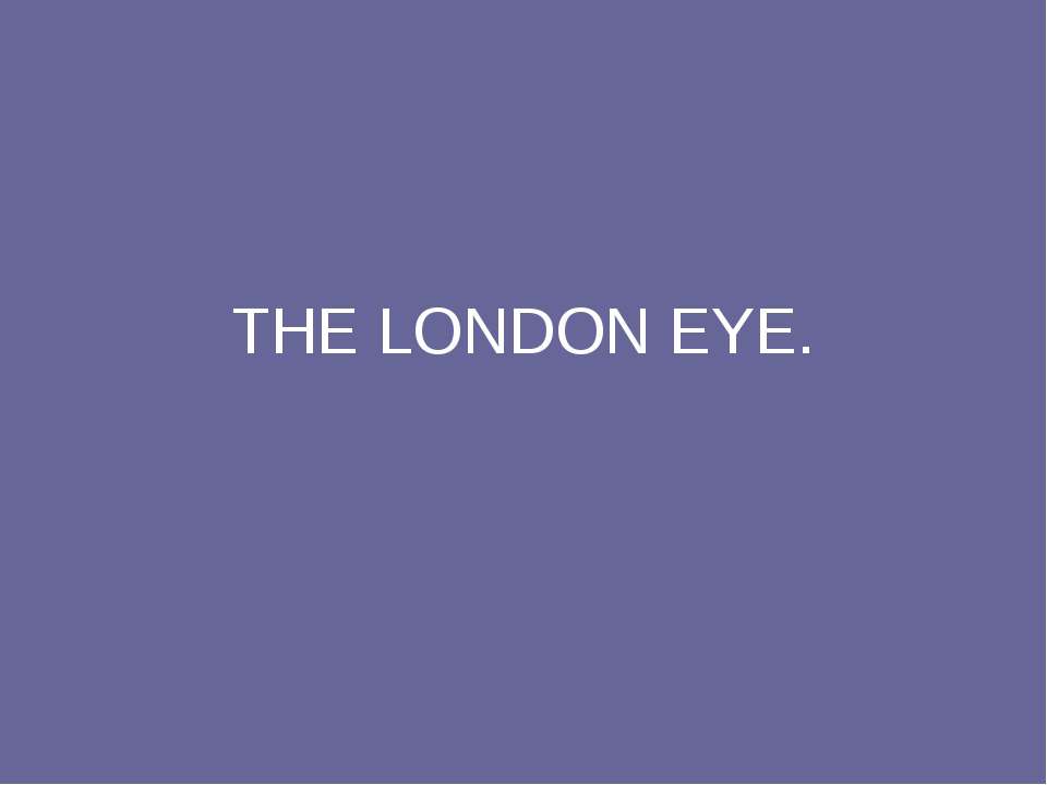 The London eye