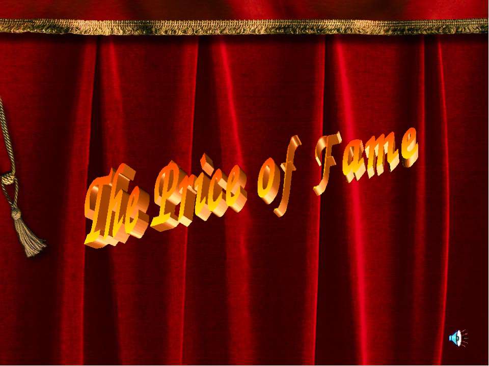 The Price of Fame