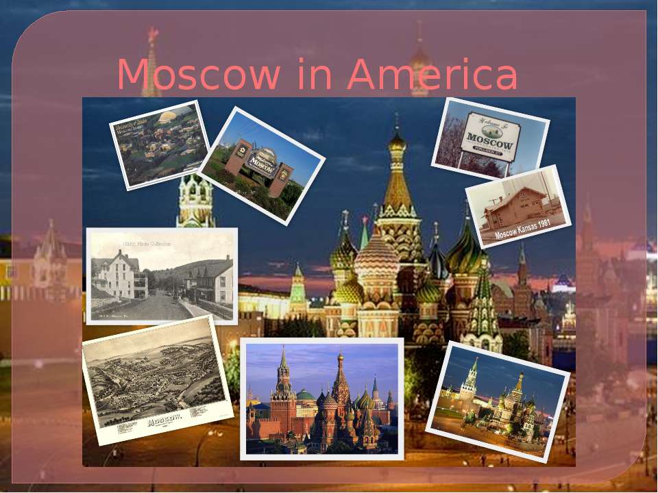 Moscow in America