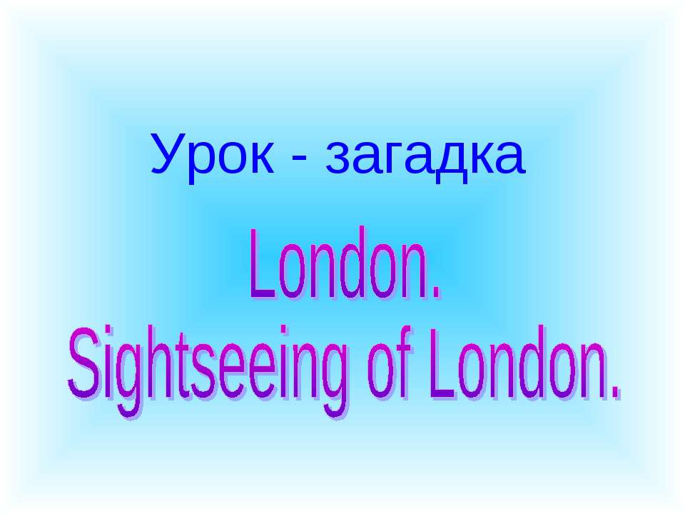 London. Sightseeing of London