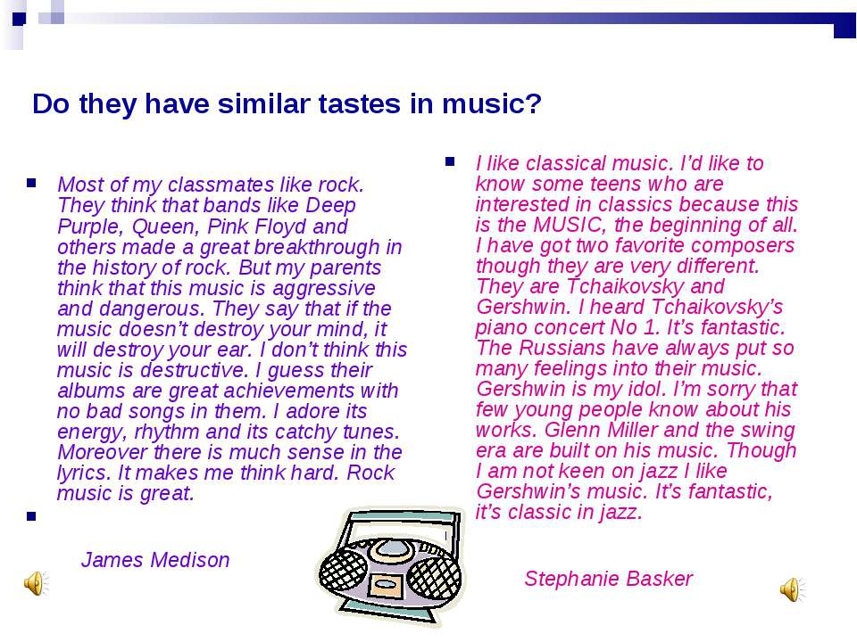 Do they have similar tastes in music?