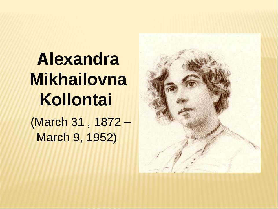 Alexandra Mikhailovna Kollontai