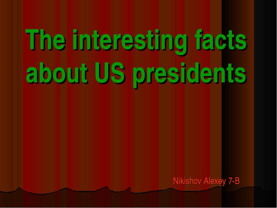 The interesting facts about US presidents